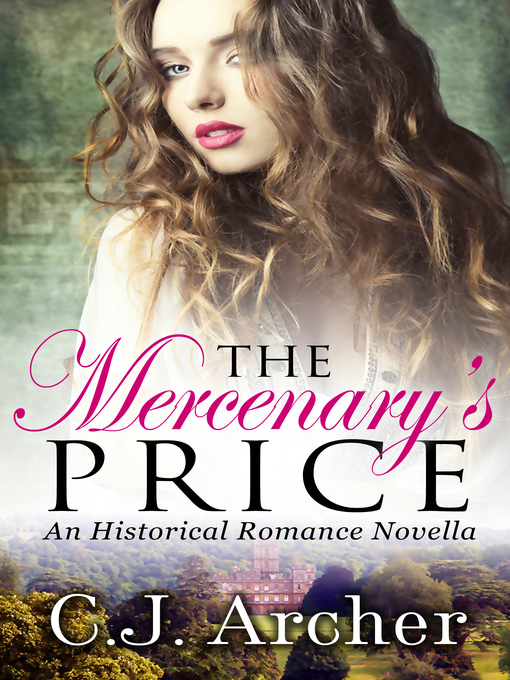 Title details for The Mercenary's Price ( Historical Romance Novella) by CJ Archer - Wait list